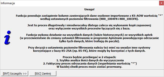 ROZPORZĄDZENIE O OCHRONIE DANYCH OSOBOWYCH W SYSTEMIE Rys. 38. Komunikat Należy wybrać [ENT] Zamknij, po czym wyświetlone zostanie okno: Rys. 39.