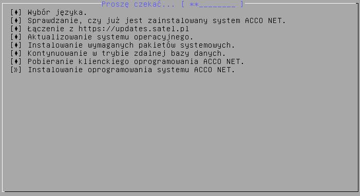 38 ACCO NET SATEL 5. Zostaną wyświetlone informacje o postępie instalacji ([»] trwa; [ ] wykonano).