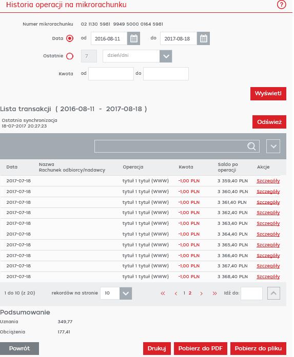 Aby przejść do formularza historii mikrorachunku Użytkownik wybiera: Produkty > Lista mikrorachunków > Szczegóły mikrorachunku > Historia operacji Po wykonaniu operacji prezentowany jest formularz