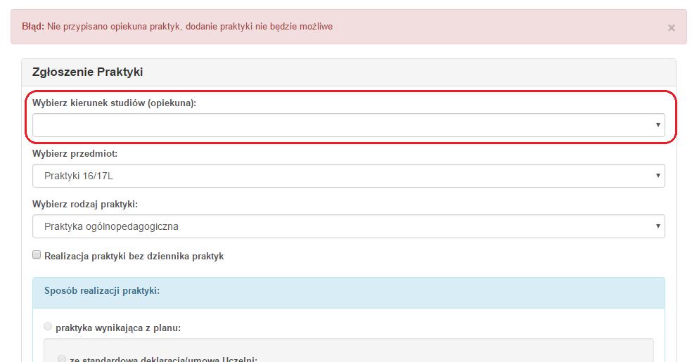 4.14 Najczęściej zadawane pytania oraz pojawiające się problemy 1. Student nie widzi nazwy swojego kierunku wraz z nazwiskiem Opiekuna (pole pozostaje puste) podczas zakładania nowej praktyki.