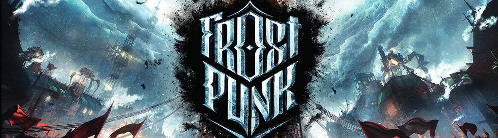 Frost Punk, 11 bit studios, 11 bit studios DEVELOPMENT GIER VIDEO PROJEKTY: development (od pomysłu do stworzenia gotowej do użytku wersji próbnej lub prototypu) fabularnych, innowacyjnych i