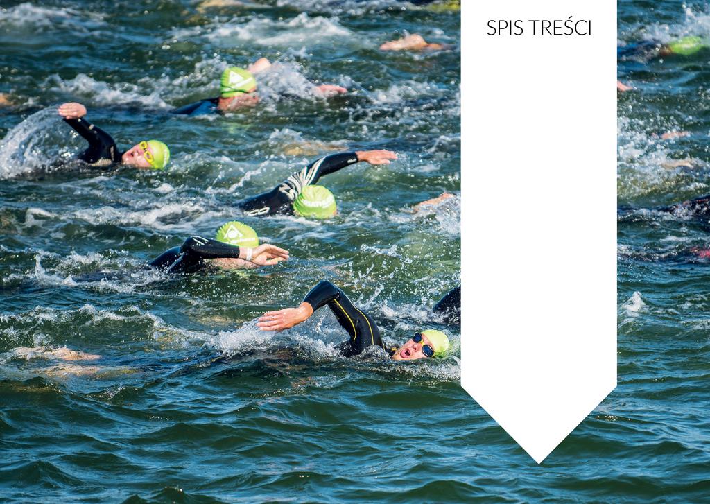 Triathlon Gdańsk 2018... 4 Harmonogram... 5 Organizacja strefy startu... 6 Strefa zmian... 7 Trasa... 8-9 Punkty żywieniowe.