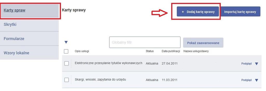 11. UTWORZENIE KARTY SPRAWY DO OBSŁUGI e-zbiegów Krok 1 Będąc w Administrowanie Budowanie usług wybieramy z lewego menu przycisk Karty spraw