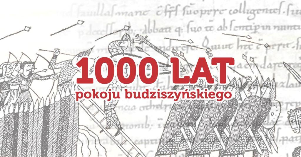 XVII MMXVIII Rok Millennium Pokoju w Budziszynie Millenium zdobycia Kijowa przez Bolesława
