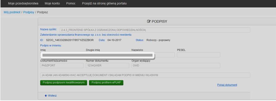 Podpisy powinny być realizowane wówczas, gdy wszystkie dane wprowadzone do rejestracji danej spółki są prawidłowe. Przyciskiem Pokaż dokument możemy sprawdzić zawartość podpisywanego dokumentu.