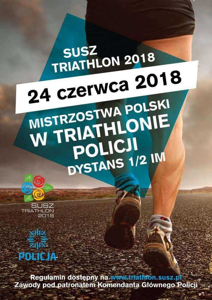 Mistrzostwa Polski Policjantów w Triathlonie na dystansie ½ Ironman - Susz Triathlon 2018 24 czerwca 2018 roku w ramach zawodów Susz Triathlon 2018 odbędą się I Mistrzostwa Polski Policjantów w