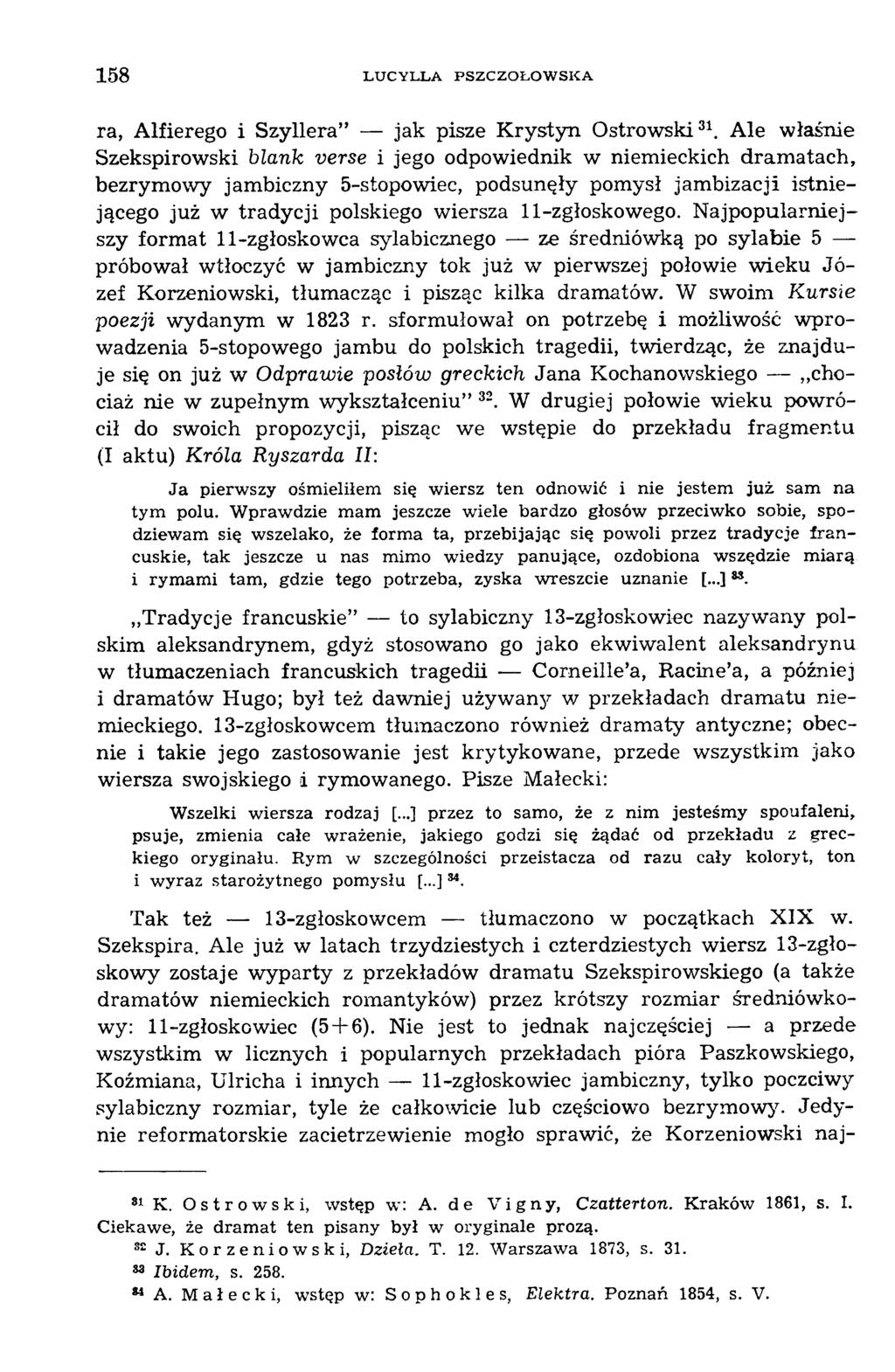 158 L U C Y L L A P S Z C Z O Ł O W S K A га, Alfierego i Szyllera jak pisze K rystyn O strowski31.