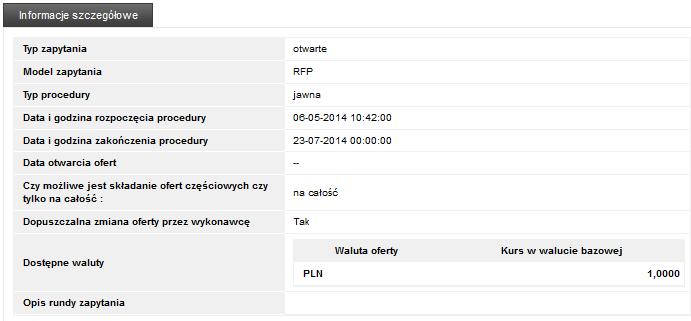 Data otwarcia ofert- data otwarcia ofert przez operatora ( definiowana tylko w przypadku gdy oferty mają być widoczne dopiero po upłynięciu terminu ich otwarcia); Możliwość składania ofert