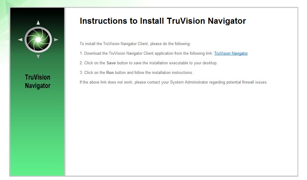 Rozdział 4: Ustawienia programu TruVision Navigator Instalacja klienta Rysunek 49: okno instalacji klienta Po zakończeniu instalacji i ponownym uruchomieniu komputera kliknij ikonę TruVision