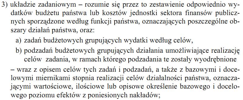 Konstrukcja budżetu zadaniowego w Polsce Definicja układu zadaniowego w ustawie o finansach publicznych z