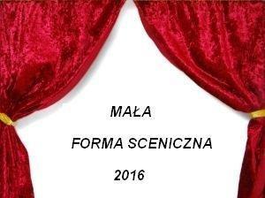 2. Mała Forma Sceniczna Przedmiotem konkursu jest prezentacja widowisk scenicznych, wiążących się z dbałością człowieka, o jego otoczenie i obowiązkach z tym związanych,