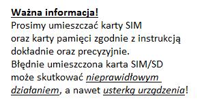 INSTALACJA KARTY PAMIĘCI ORAZ KART SIM Montaż karty pamięci: Ważne!