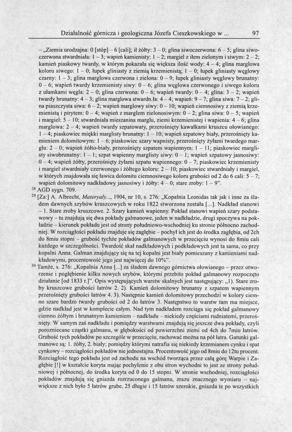 Działalność górnicza i geologiczna Józefa Cieszkowskiego w 97 - Ziemia urodzajna: 0 [stóp] 6 [cali]; ił żółty: 3 0; glina siwoczerwona: 6-5; glina siwoczerwona stwardniała: 1-3; wapień kamienisty: I