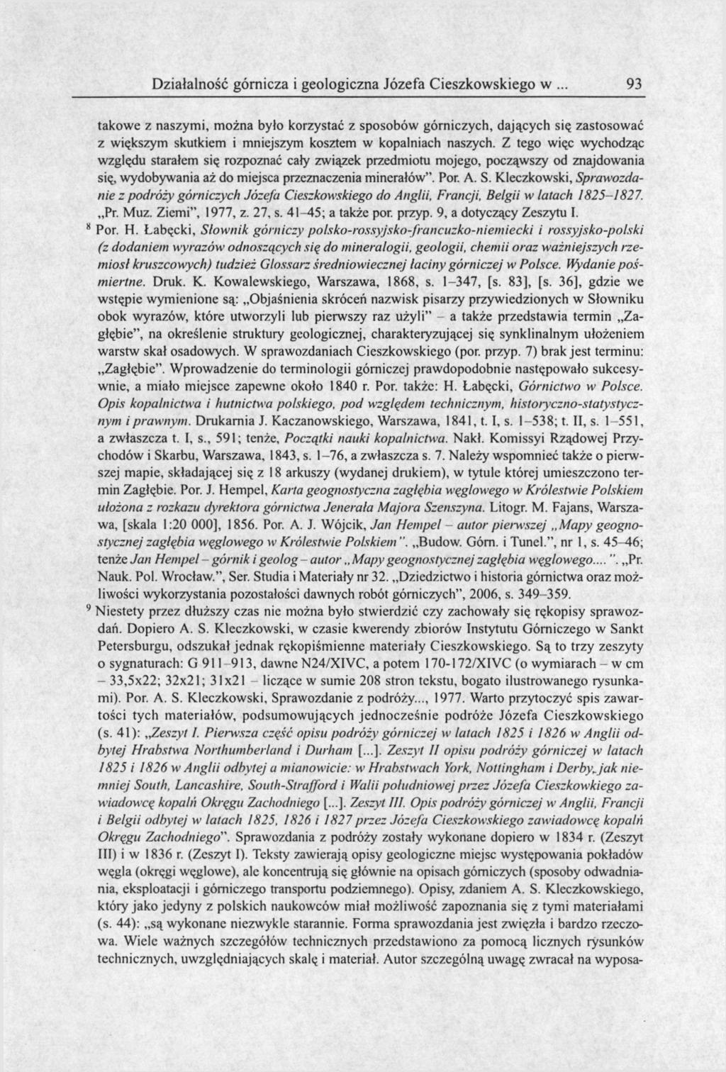 Działalność górnicza i geologiczna Józefa Cieszkowskiego w 93 takowe z naszymi, można było korzystać z sposobów górniczych, dających się zastosować z większym skutkiem i mniejszym kosztem w