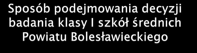 Osoby podejmujące decyzję o wyborze szkoły