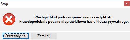 4 Komunikat błędu INSTALACJA CERTYFIKATU W SYSTEMIE OPERACYJNYM Jeśli powyższa procedura zakończy się powodzeniem zostanie utworzony plik certyfikat_z_kluczem.