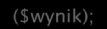 $wynik->fetch_row(); Lub $wiersz = mysqli_fetch_row($wynik);