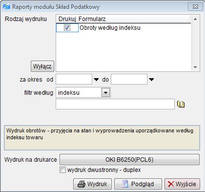 8.3 Obroty dla towarów według indeksu Zestawienie zawiera informacje o stanach początkowych, końcowych i wszystkich ruchach towarów w wybranym okresie czasu.