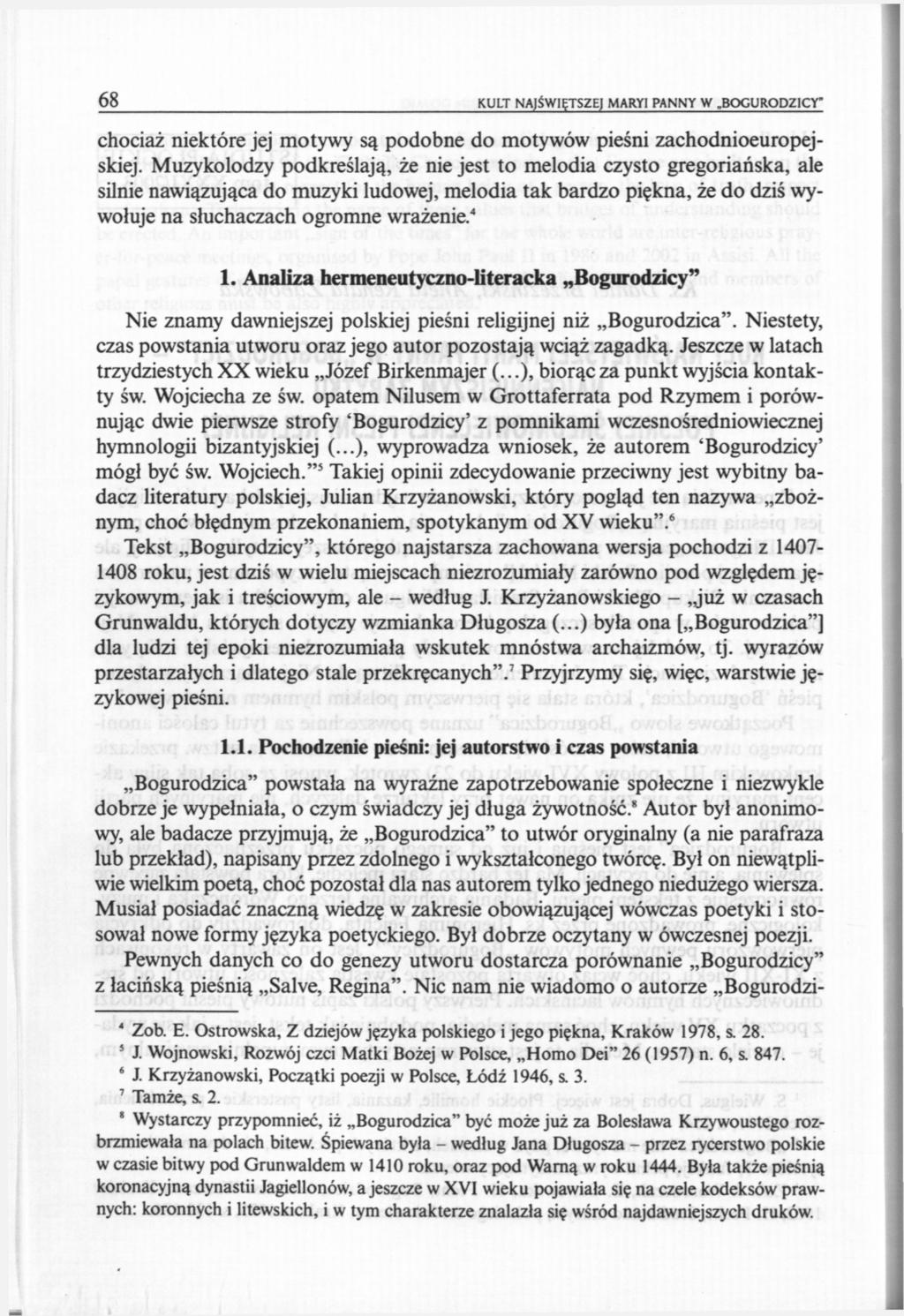 68 KULT NAJŚWIĘTSZE) MARYI PANNY W.BOGURODZICY' chociaż niektóre jej motywy są podobne do motywów pieśni zachodnioeuropejskiej.