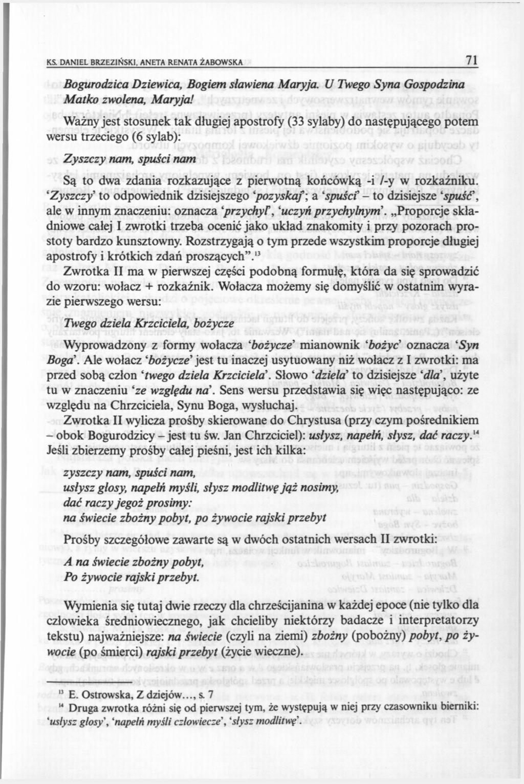 KS. DANIEL BRZEZIŃSKI. ANETA RENATA ŻABOWSKA 71 Bogurodzica Dziewica, Bogiem slawiena Maryja. U Twego Syna Gospodzina Matko zwolena, Maryja!