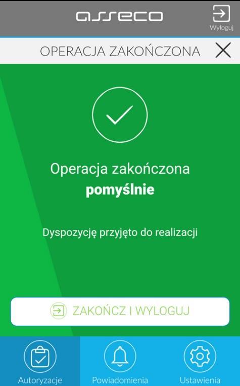 Na koniec klikamy ZAKOŃCZ i WYLOGUJ. Przykład 11 : wylogowanie 4. Wymagania techniczne Aplikacja mobilna Asseco MAA jest wspierana na wskazanych platformach mobilnych: Android 6.x i nowsza ios 9.