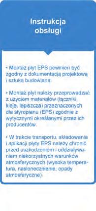 mocowania płyt białych i grafitowych Wytyczne dotyczące przechowywania i montażu grafitowych płyt styropianowych: składowanie płyt przed montażem w miejscu zacienionym,