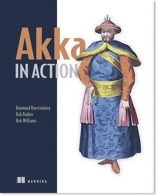 Akka in Action Raymond Roestenburg ISBN: 9781617291012 Cena: 181.