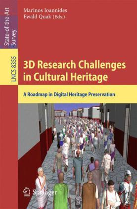 3D Research Challenges in Cultural Heritage: A Roadmap in Digital Heritage.