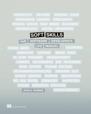 Soft Skills:The Software Developer's Life Manual John Z. Sonmez ISBN: 9781617292392 Cena: 128.
