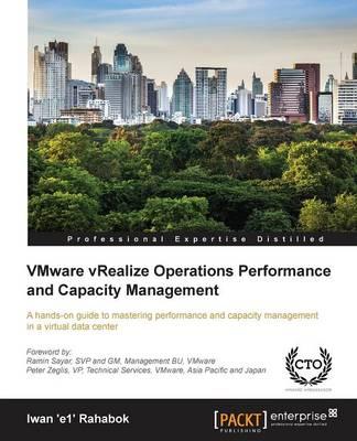 Vmware Vrealize Operations Performance and Capacity Management Iwan Rahabok ISBN: