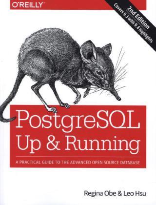 31 PLN Data wydania: 30/12/2014 PostgreSQL: Up and Running: A Practical Introduction to the Advanced Open
