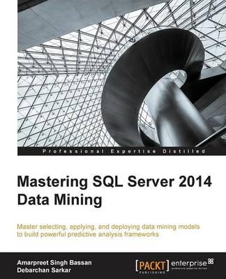 Mastering SQL Server 2014 Data Mining Debarchan Sarkar ISBN: 9781849688949 Cena: 190.