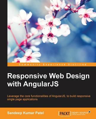 Responsive Web Design with Angularjs Sandeep Kumar Patel ISBN: