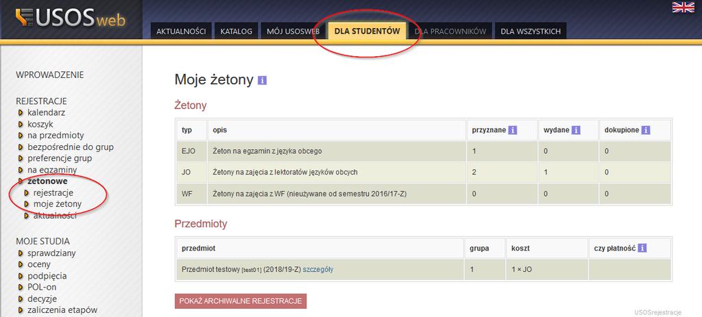 3. Rejestracje żetonowe W serwisie USOSweb odbywają się również rejestracje na zajęcia z wykorzystaniem tkz. żetonów. Są to zapisy na LEKTORATY dla studentów studiów stacjonarnych I stopnia.