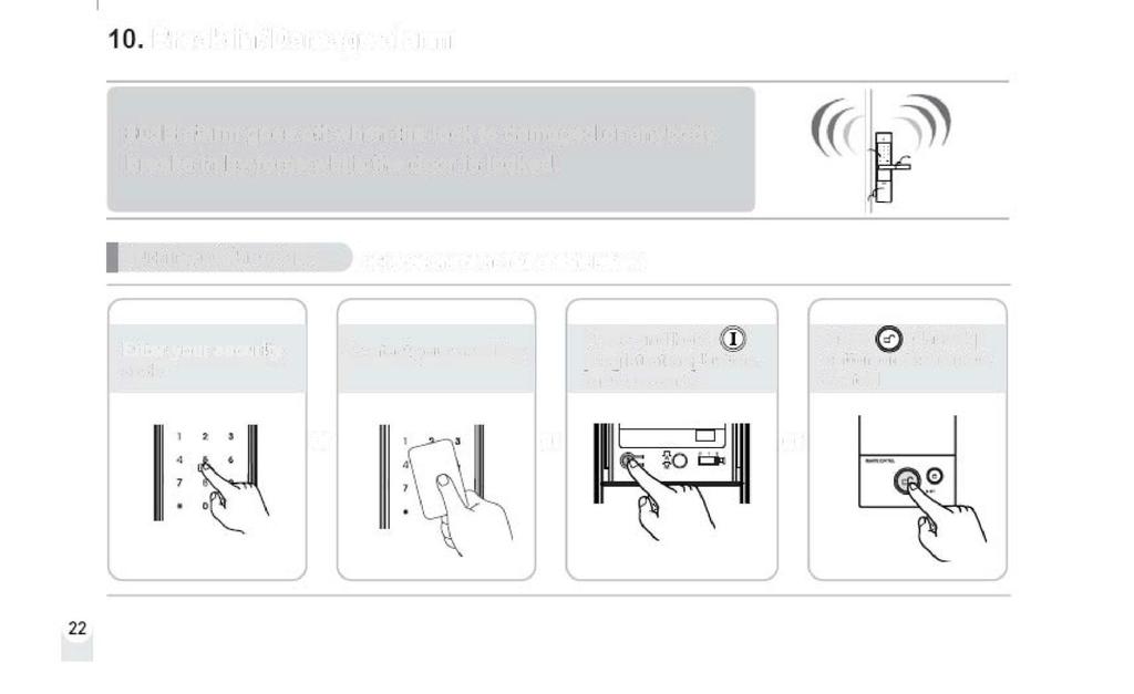 Alarm włamanie / uszkodzenie Gdy zamek jest uszkodzony lub ktokolwiek wyłamuje go siłą, gdy jest zablokowany, pojawia się alarm 80dB Wyłączanie alarmu (Wybrać jedną z czterech opcji