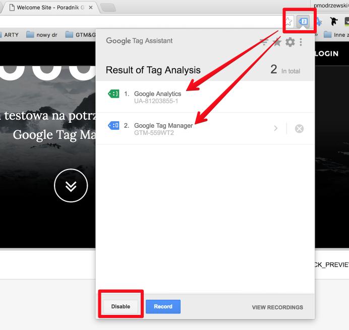Poradnik Google Tag Manager dla działu marketingu Dzięki Tag Asystentowi możemy łatwo zweryfikować, jakie w danej chwili tagi działają na oglądanej przez nas stronie.