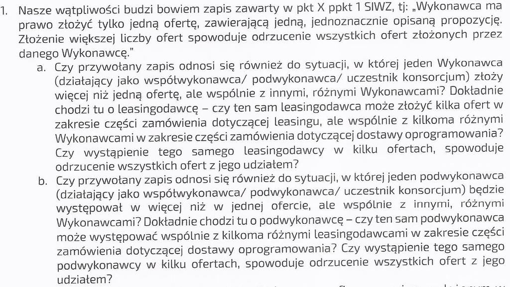 Pytanie 3: Przywołany zapis SIWZ wynika z art. 82 ust. 1 ustawy Prawo zamówień publicznych i odnosi się do wykonawcy, tj. podmiotu składającego ofertę samodzielnie lub wspólnie z innym wykonawcą (tzw.