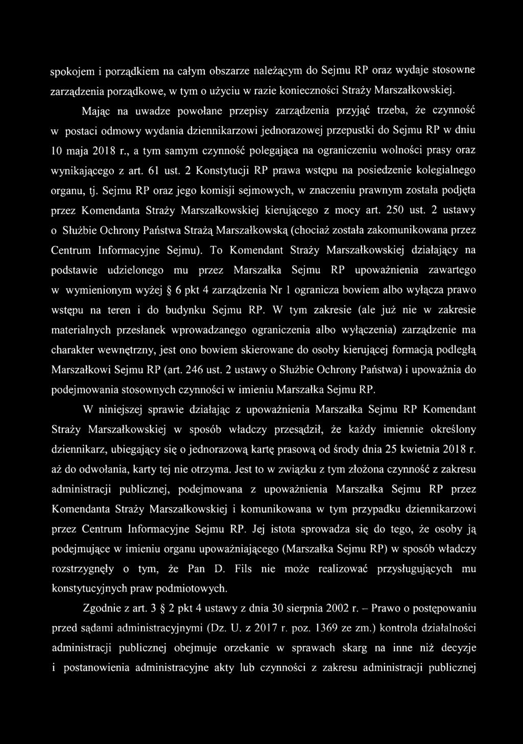 , a tym samym czynność polegająca na ograniczeniu wolności prasy oraz wynikającego z art. 61 ust. 2 Konstytucji RP prawa wstępu na posiedzenie kolegialnego organu, tj.