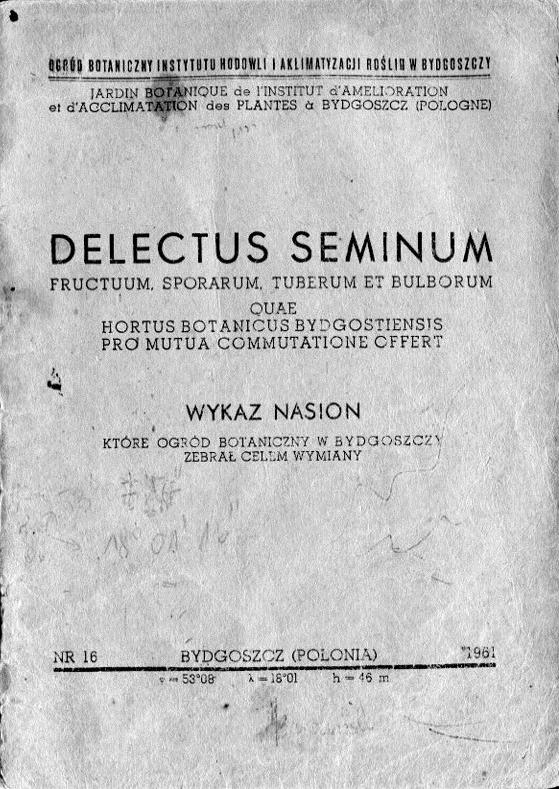 (Michalski 1965) Ogród Botaniczny utrzymuje kontakty naukowe z przeszło 300 placówkami w zasięgu światowym.