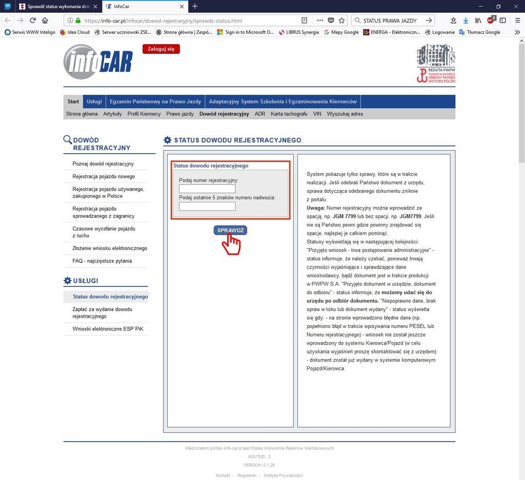 Dowód rejestracyjny [14/16] Po wybraniu usługi Dowód rejestracyjny zostaliśmy przeniesieni do strony https://info-car.pl/infocar/dowod-rejestracyjny/sprawdz-status.