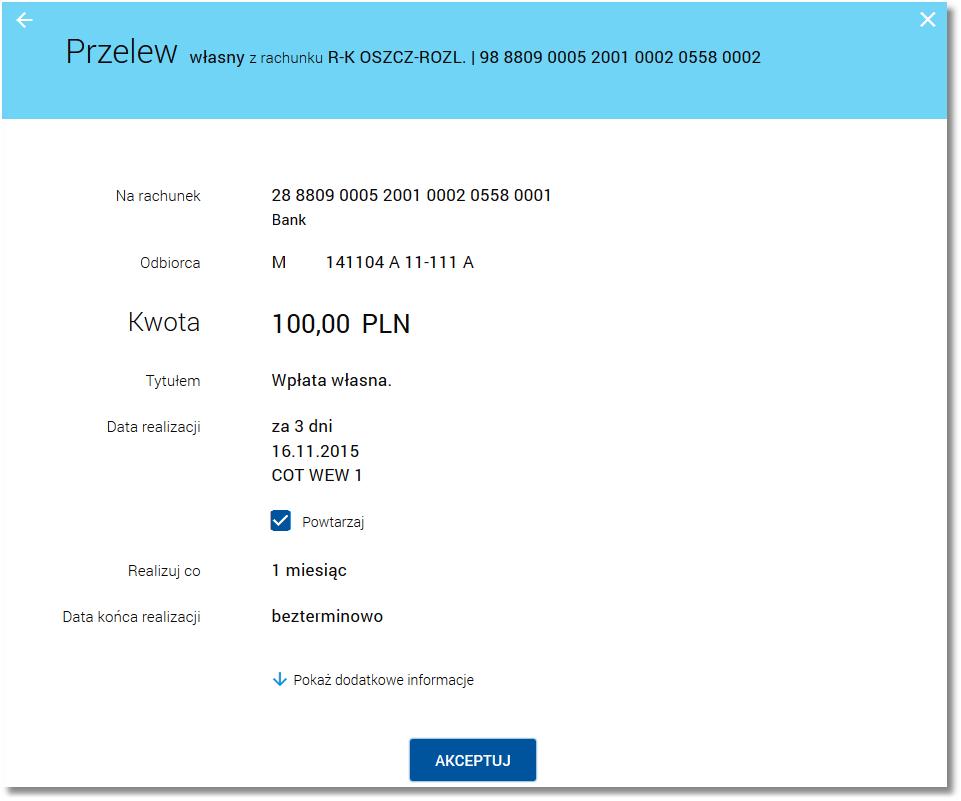 W celu wysłania przelewu między własnymi rachunkami należy użyć przycisku [AKCEPTUJ]. Operacja nie wymaga autoryzacji.