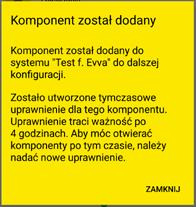 Zostanie nawiązane połączenie z komponentem zamykającym. Nie usuwać smartfona z zasięgu NFC lub Bluetooth komponentu zamykającego.