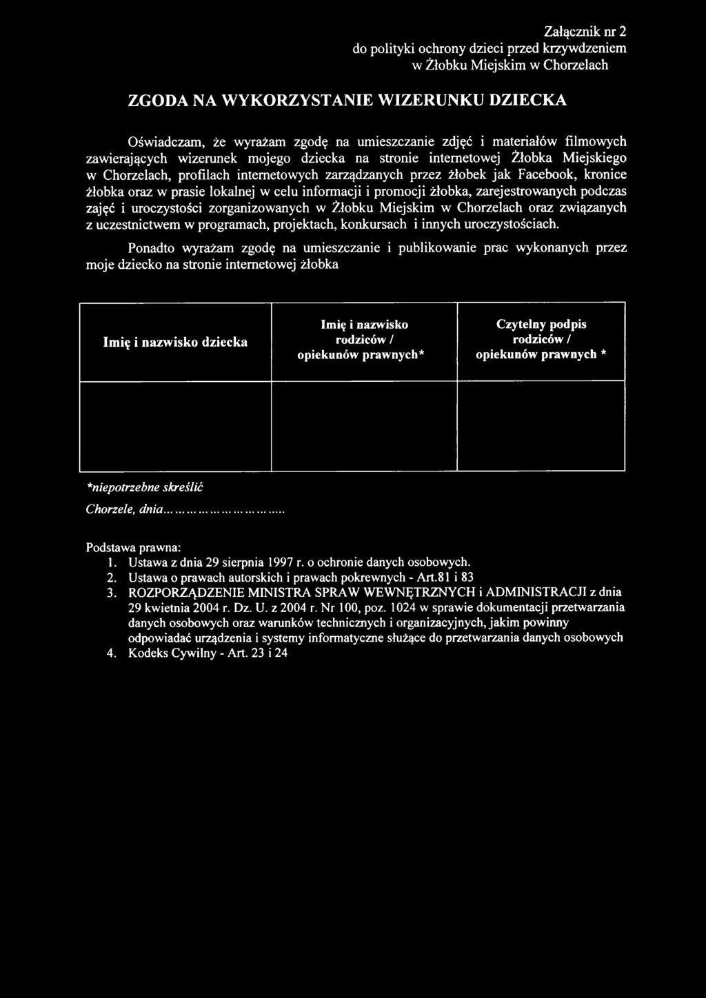 lokalnej w eelu informacji i promocji żłobka, zarejestrowanych podczas zajęć i uroczystości zorganizowanych w Żłobku Miejskim w Chorzelach oraz związanych z uczestnictwem w programach, projektach,