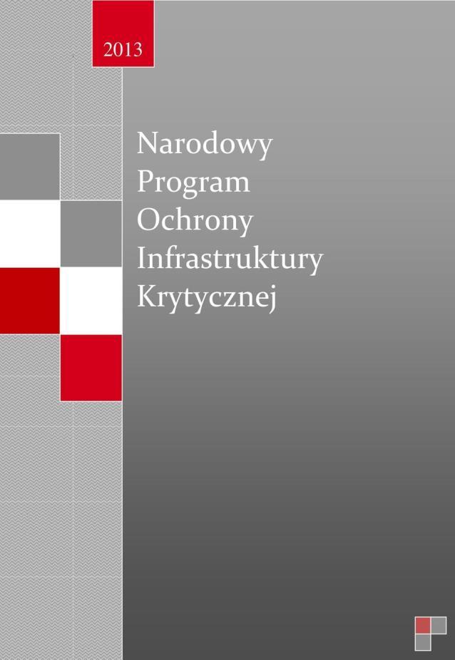 Narodowy Program ochrony infrastruktury krytycznej Uchwała nr 210/2015 Rady Ministrów z