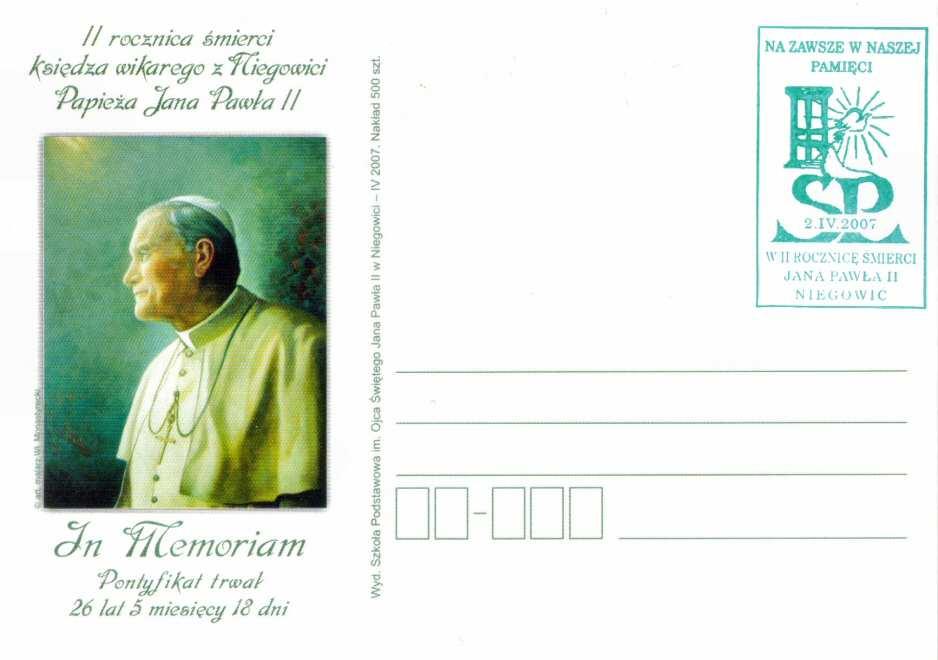 Ojca Świętego Jana Pawła II w Niegowici IV 2007. Nakład 500 szt.