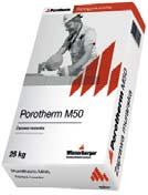 Rozwiązania ścienne Ściany w technologii Porotherm P+W Zaprawa Porotherm M50 Nazwa Zaprawa Porotherm M50 Opis Cementowo-wapienna zaprawa murarska w postaci suchej mieszanki przeznaczona do