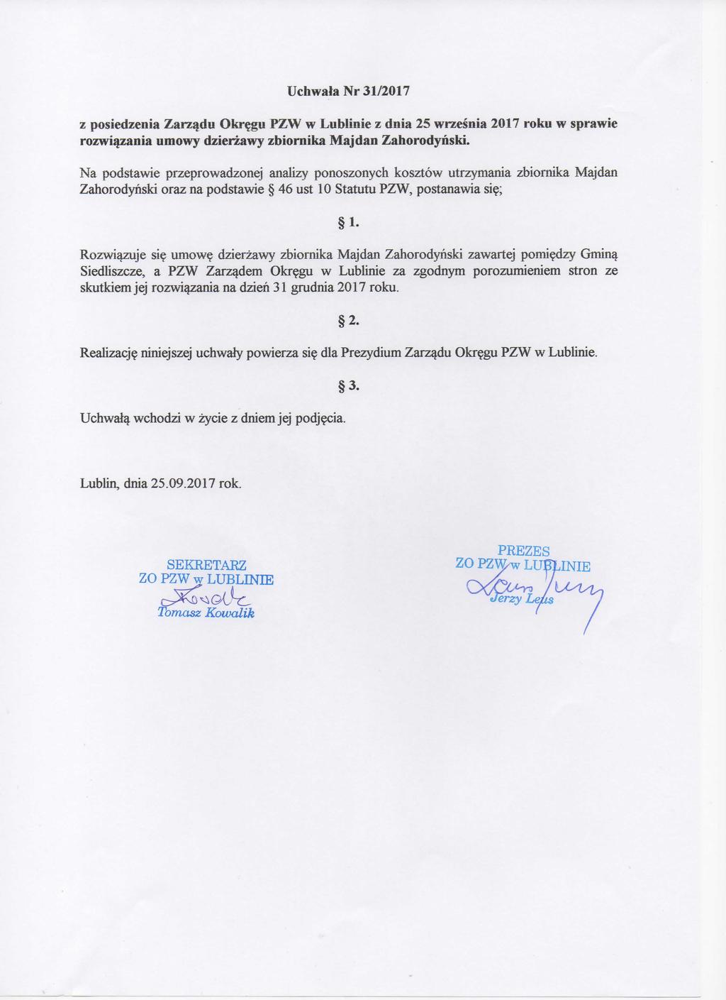 Uchwala Nr 31/2017 z posiedzenia Zarzadu Okregu PZW w Lublinie z dnia 25 wrzesnia 2017 roku w sprawie rozwiazania umowy dzierzawy zbiornika Majdan Zahorodyhski.