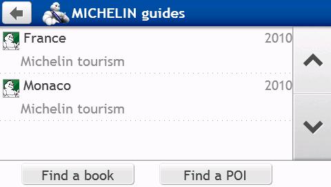 Jak korzystać z przewodników Michelin? 1. W Menu Główne stuknij przycisk. Pojawi się ekran Michelin. 2. Wybierz z listy miasto. 3. Wybierz z listy kategorię POI. 4.