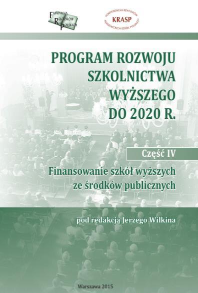 Rekomendacje strategiczne - poziom finansowania 10 Uzasadnione jest dążenie do wdrożenia zasady 4x1%(patrz: projekt środowiskowy Strategii) z przeznaczeniem 1% PKB z budżetu państwa na szkolnictwo