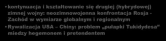 Główne trendy kształtowania się przyszłego środowiska bezpieczeństwa Wymiar cywilizacyjny - długoterminowy era informacyjna w